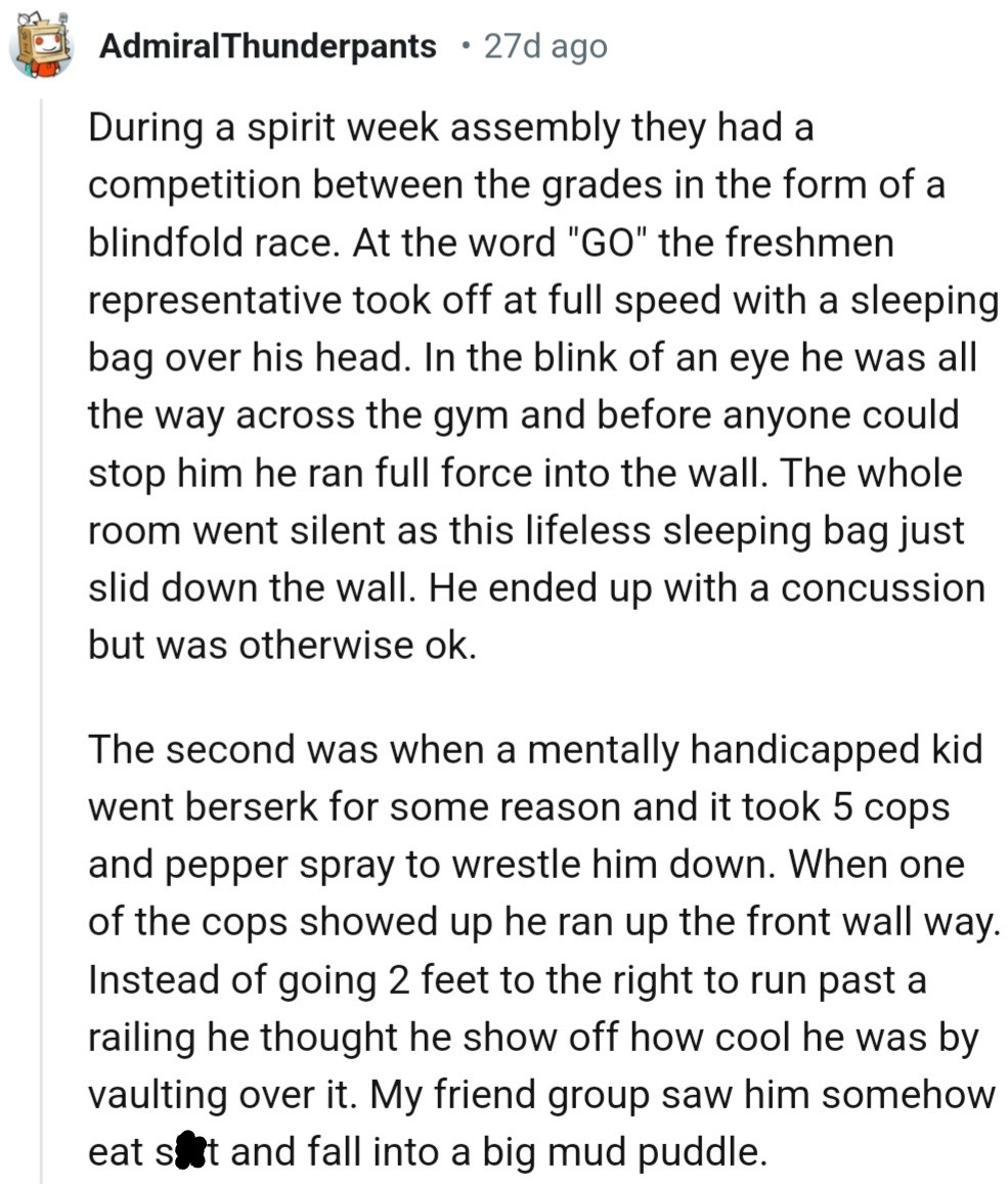 My friend's group saw him somehow eat sh*t and fall into a big mud puddle