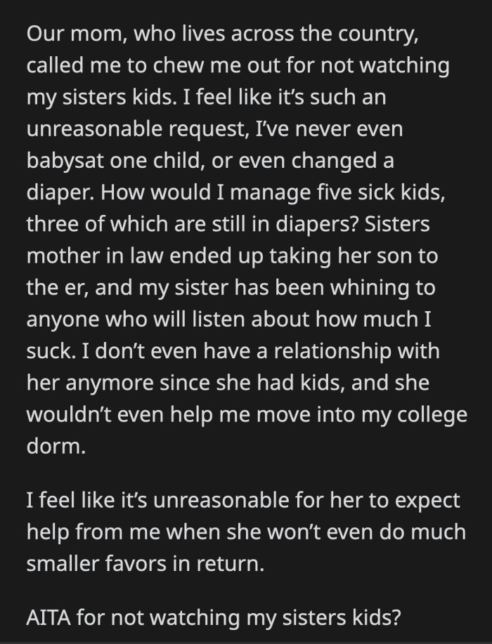 OP's sister has been complaining to everyone about how selfish OP was for not lifting a finger when she needed help.