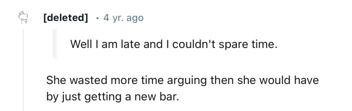 The Time She Spent Arguing Would Have Been Used to Find Another Bar of Chocolate