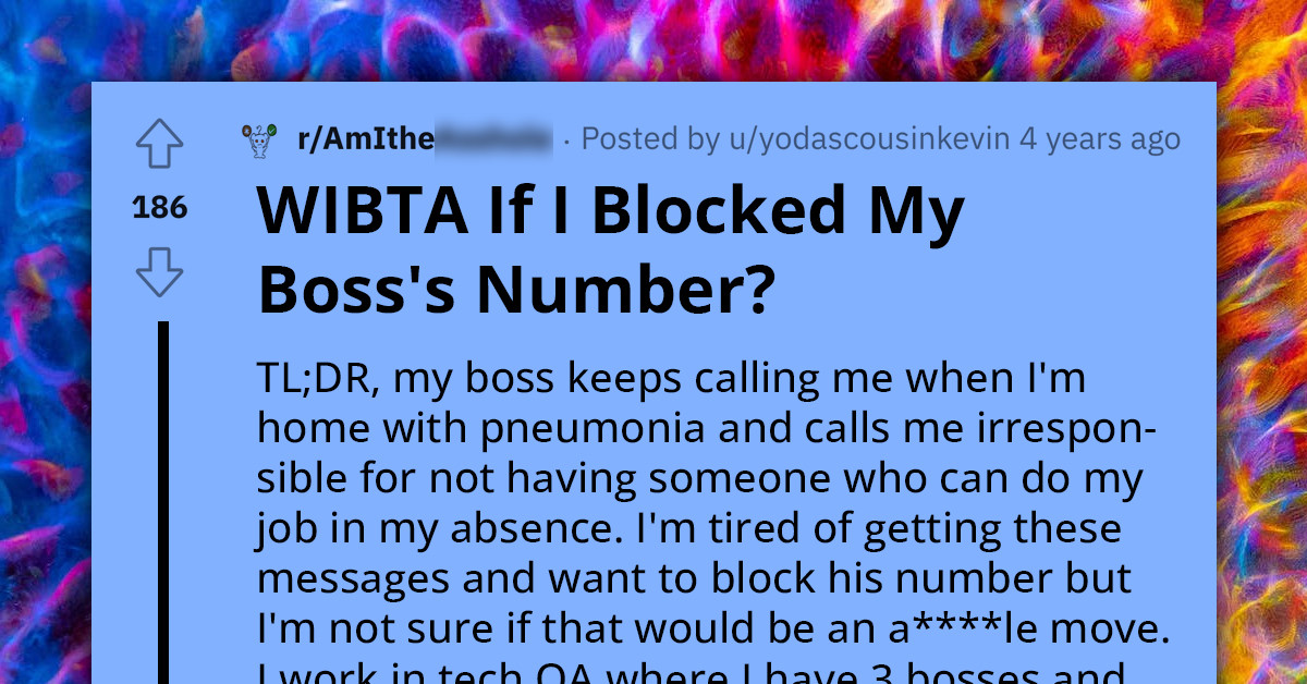 Redditors Boss Keeps Contacting Them When They Are Off Work, So They Want To Block His Number