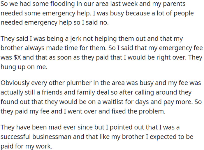 Following the flood, OP's parents required urgent aid. OP proposed to provide assistance in exchange for a payment of $X, but his parents criticized him for lacking empathy.