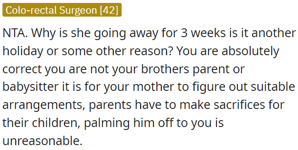 OP's mother should arrange suitable childcare; it's her responsibility as a parent.