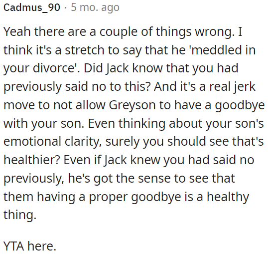 It's unkind to deny a farewell with her son.