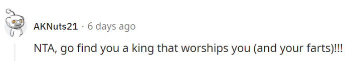 They should find a partner who adores them—farts and all!