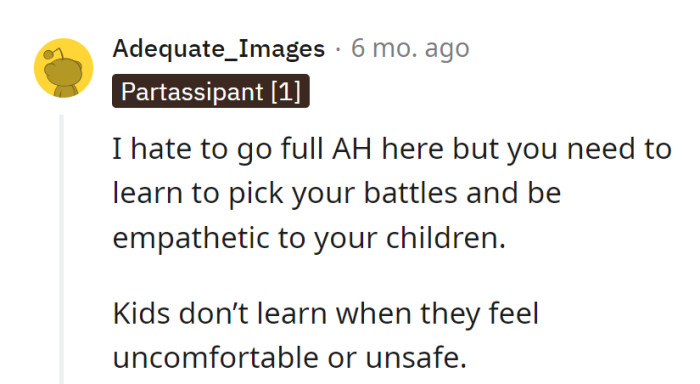 Battle strategy revised: Kids learn best in comfort, not discomfort. Empathy, the secret weapon in the parenting arsenal.