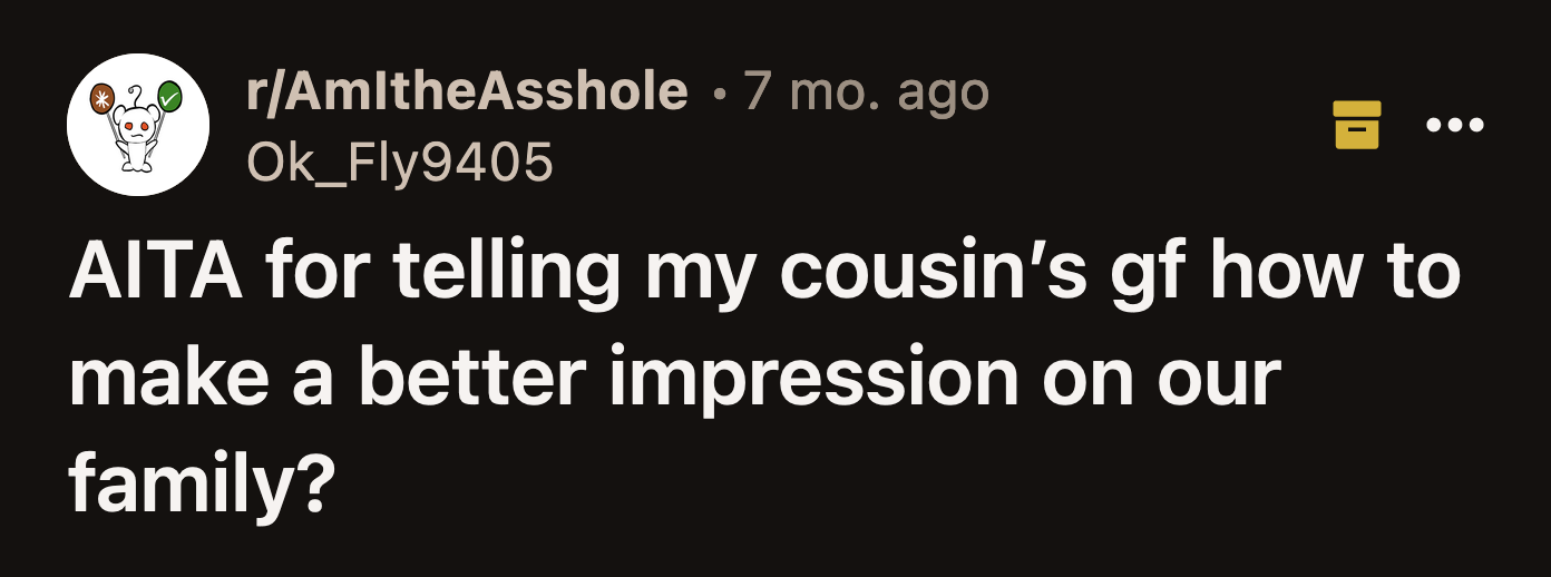 OP told Nate that she only tried to help. She said Sadie deserved the opportunity to make a better impression on their parents and grandma.