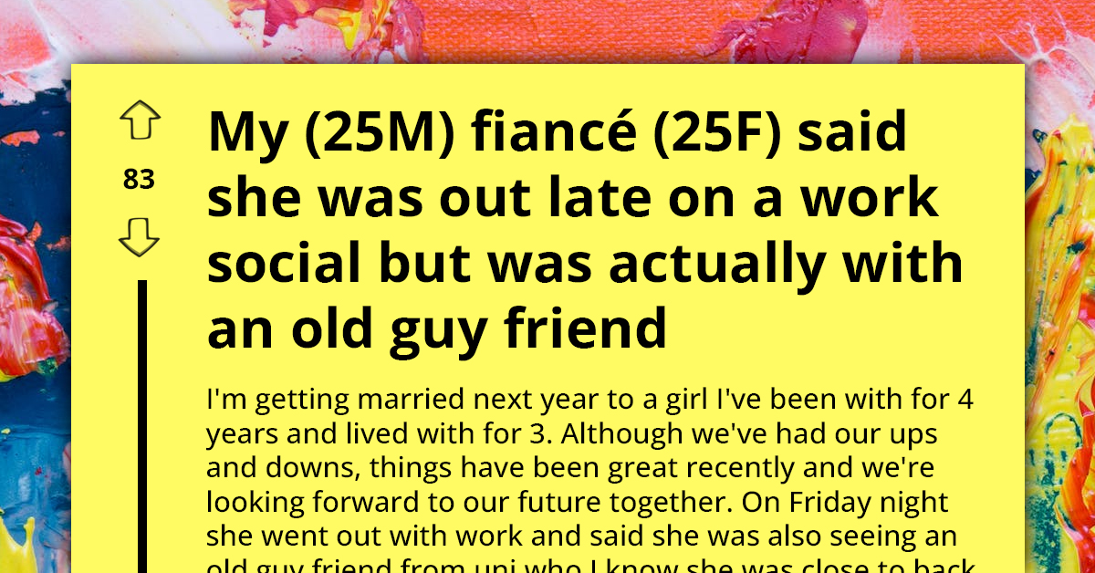 Man Feels Stuck After Finding Out His Fiancée Stayed Out Late and Got Drunk with a Male Friend but Lied About It