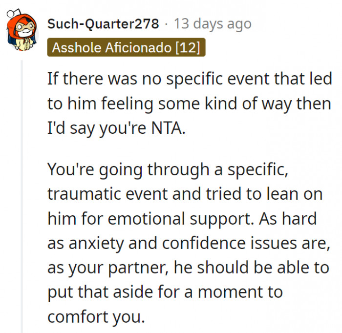 5. While the boyfriend's emotions were valid, he should have been able to put them aside for a minute for his partner