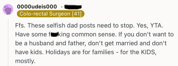 “If you don't want to be a husband and father, don't get married and don't have kids.”