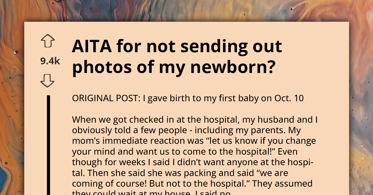 Family Issues Arise As Couple Refuses To Send Out Pictures Of Their Newborn To Their Parents