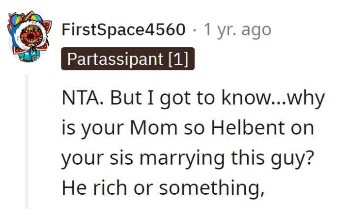 What's up with her mom's matchmaking obsession? Is this guy a hidden ATM or something?