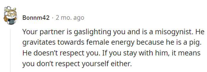 He's gaslighting and waving the misogyny flag.