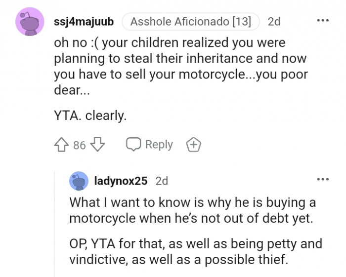 You were planning to steal their inheritance