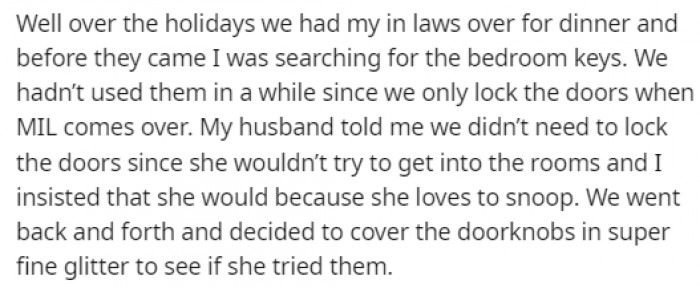 Her husband didn't want to lock the doors because he believed she wouldn't go snooping, but OP had another idea.