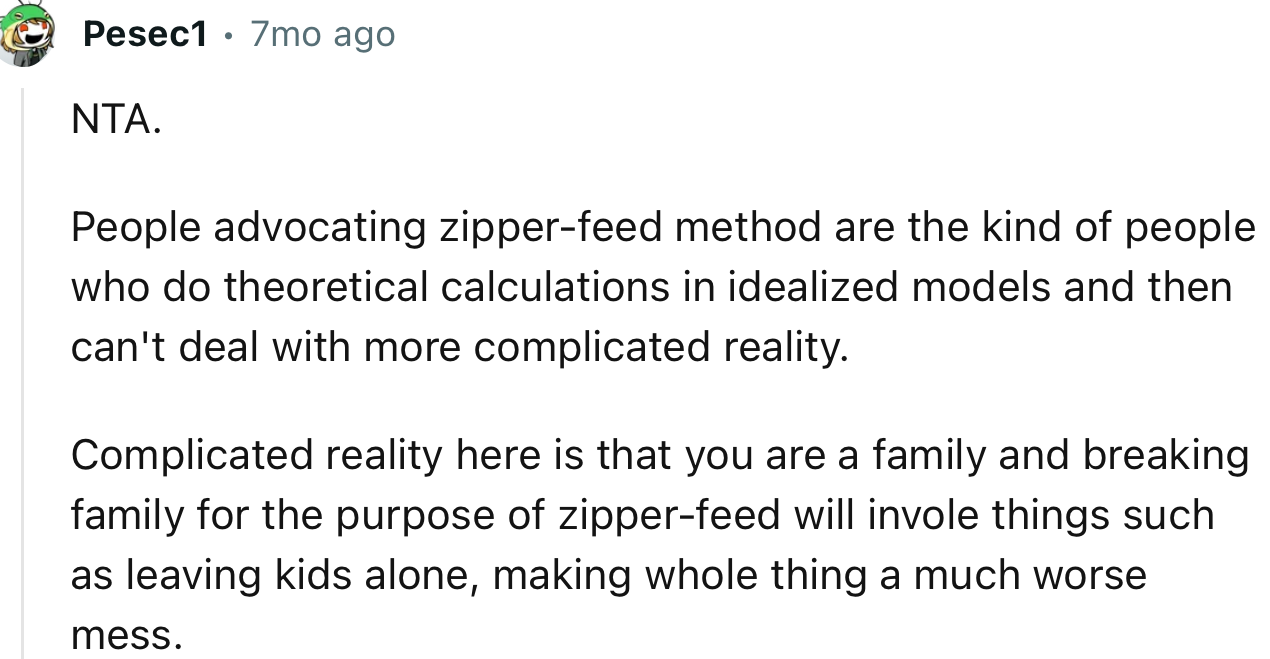 “You are a family, and breaking family unity for the purpose of zipper-feed will involve things such as leaving kids alone, making the whole situation a much worse mess.”