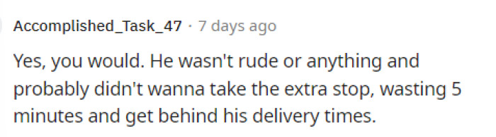 We have to agree with this because they probably didn't want to make that extra stop, and we really don't blame them.