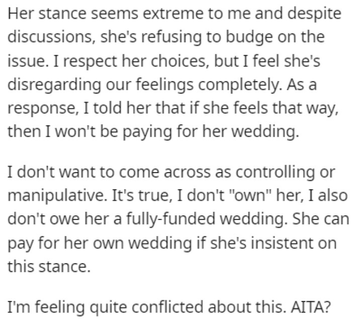 OP believes that his daughter is being extreme and that she's not considering his feelings