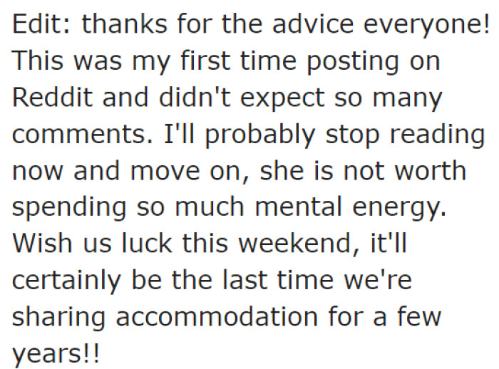 She adds an edit afterward to thank everyone for the advice and shares that they won't be staying together like that again for a while because of this.