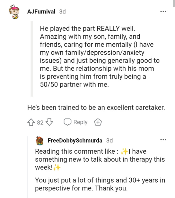 The OP's partner has been trained to be an excellent caretaker