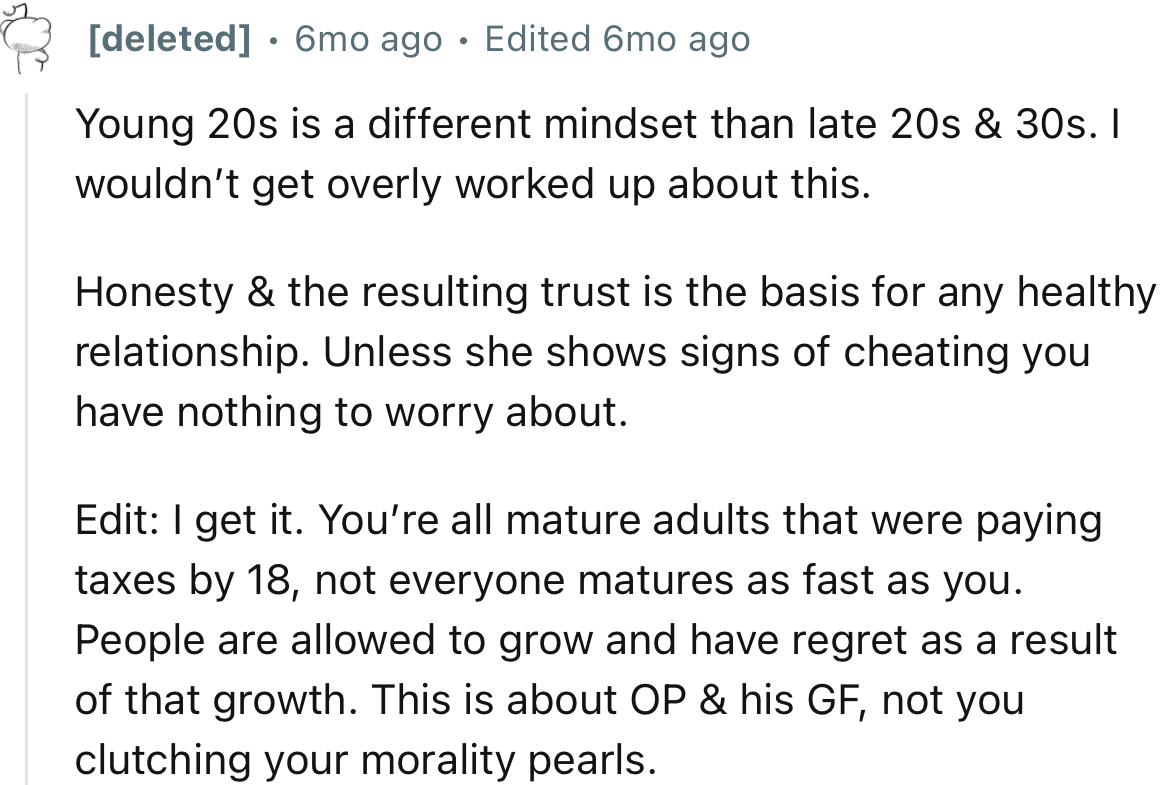 “Young 20s is a different mindset than late 20s & 30s. I wouldn’t get overly worked up about this.”