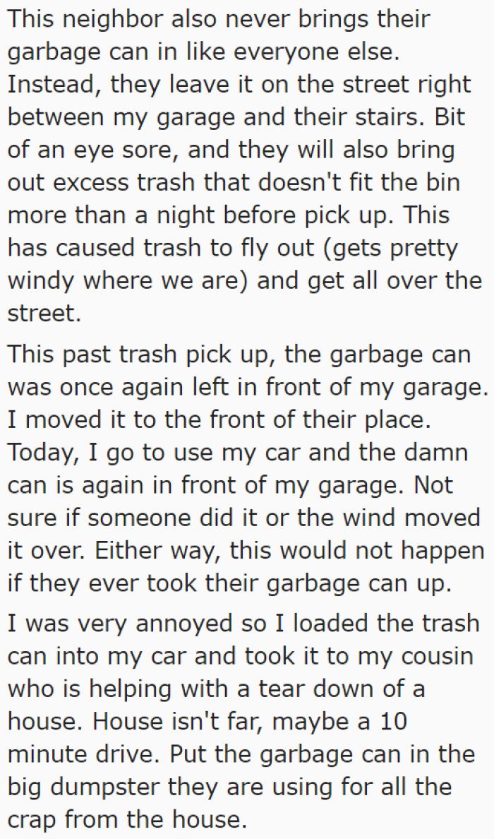 The neighbor leaves their trash can outside.