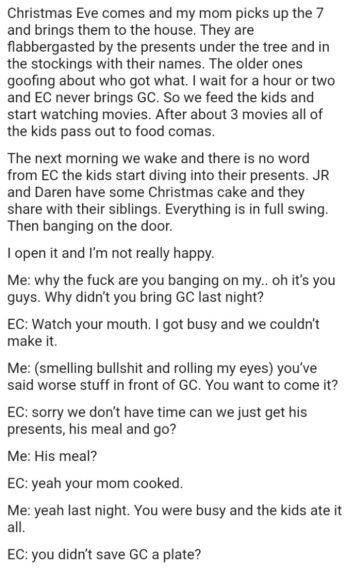 They woke up, and there was no word from EC, and the kids started diving into their presents.