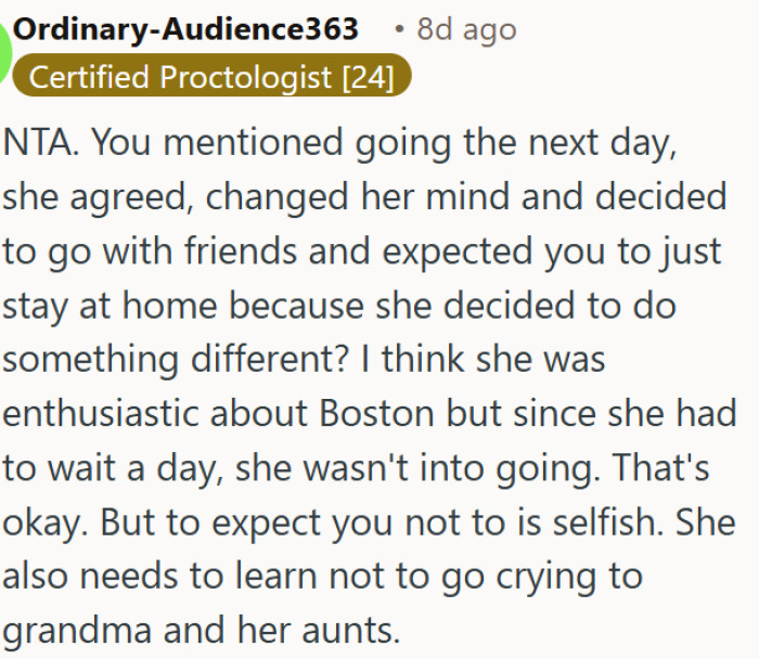 She ditched their Boston trip for friends and still expected him to stay home