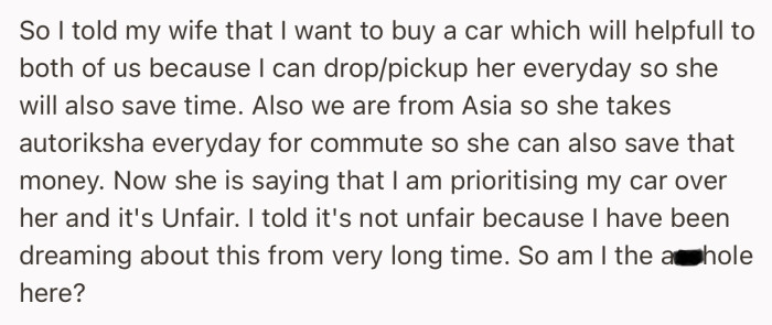 OP is adamant on buying a new car. But his wife has accused him of prioritizing the car over her