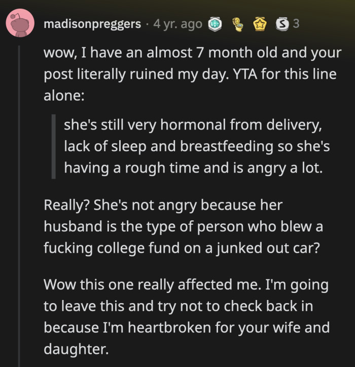 He brushed off his wife's PPD symptoms as just hormonal issues. What a guy!