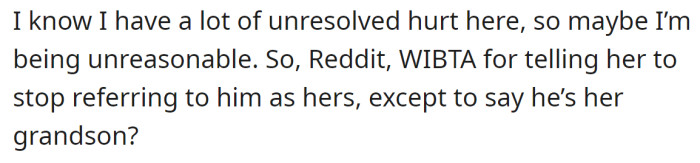 So, the OP asks if it'd be wrong to ask the mother to refer to the baby as her grandson: