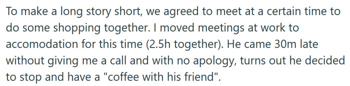 She explained that she and her husband had agreed to meet at a certain time, but he showed up 30 minutes late.