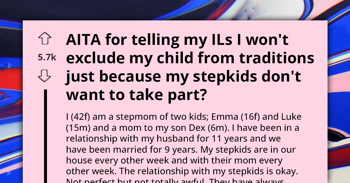 Redditor Tells In-Laws She Won't Exclude Her Children From Traditions Just Because Her Stepkids Don't Like Them