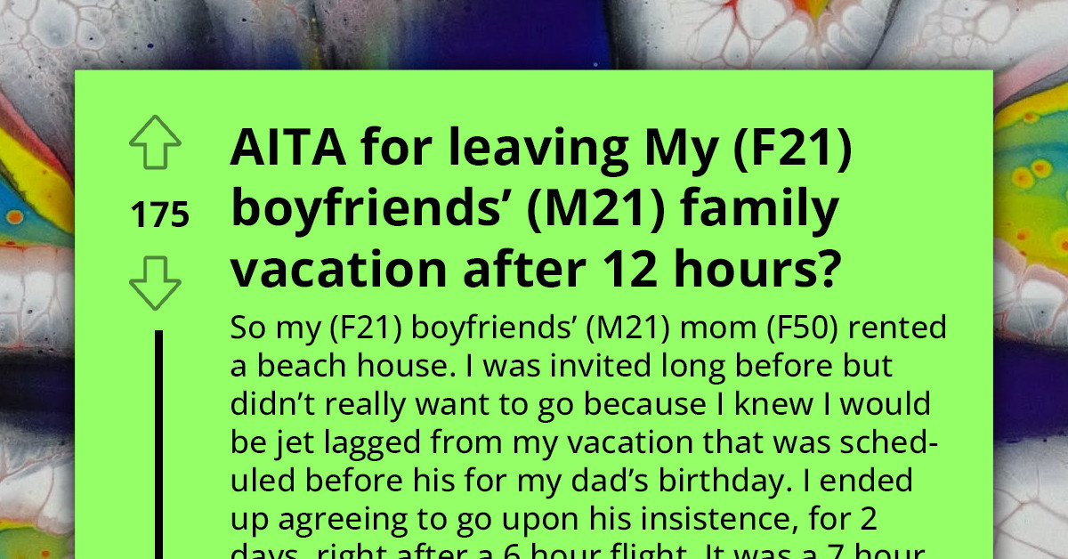 Woman Treated Like Toddler By Boyfriend's Mom During Vacation, Decides To Leave After 12 Hours
