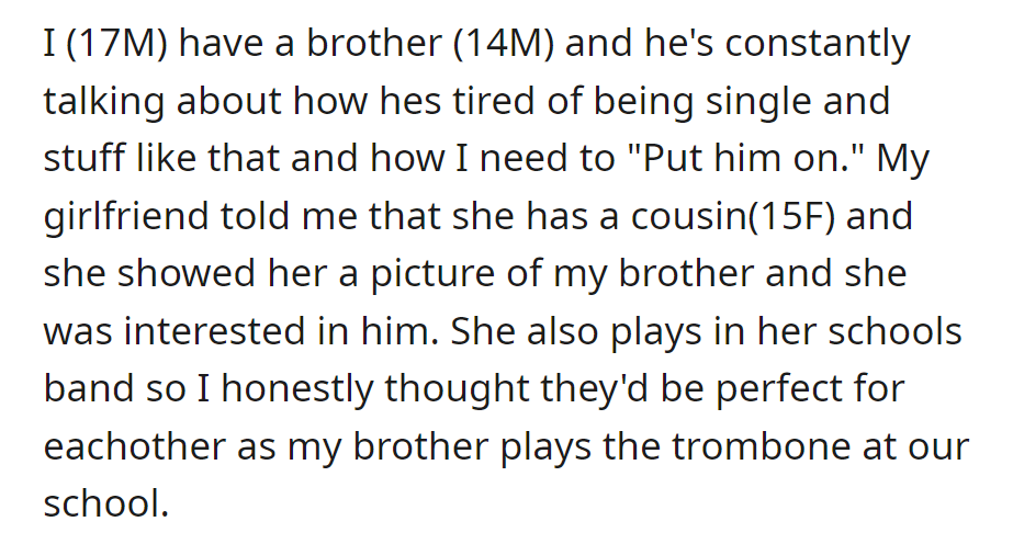 Girlfriend suggests setting up OP's 14-year-old brother with her 15-year-old cousin, both play in school bands.