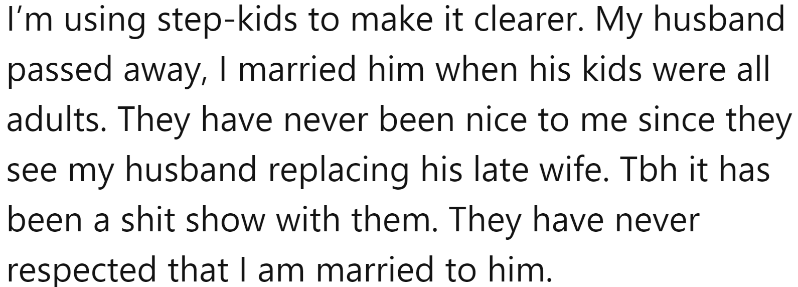 She married her husband when all his children were adults, but they had never respected her: