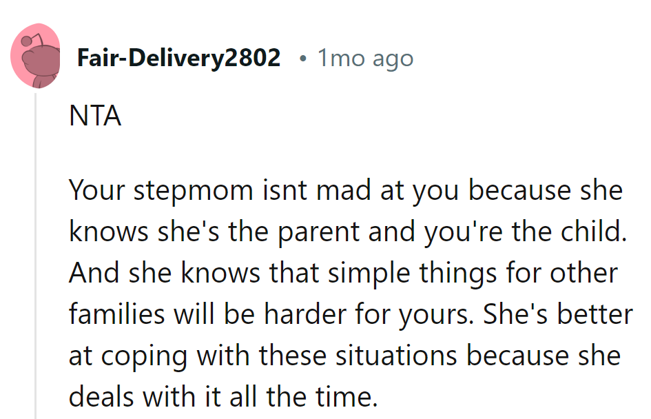 Stepmom is the maestro of family dynamics. The situation is her jam.