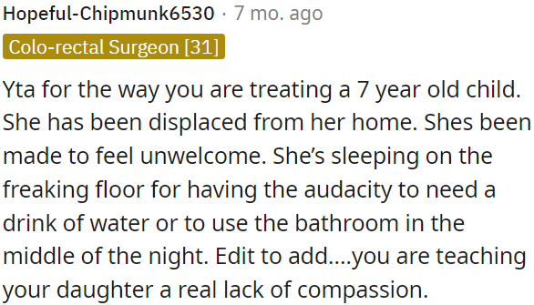 OP is wrong for mistreating a 7-year-old who's been displaced from her home.