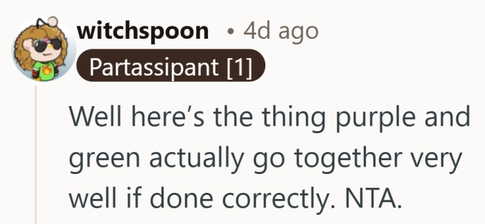 Purple and green can work surprisingly well together. Maybe the room had more than one way to look good.