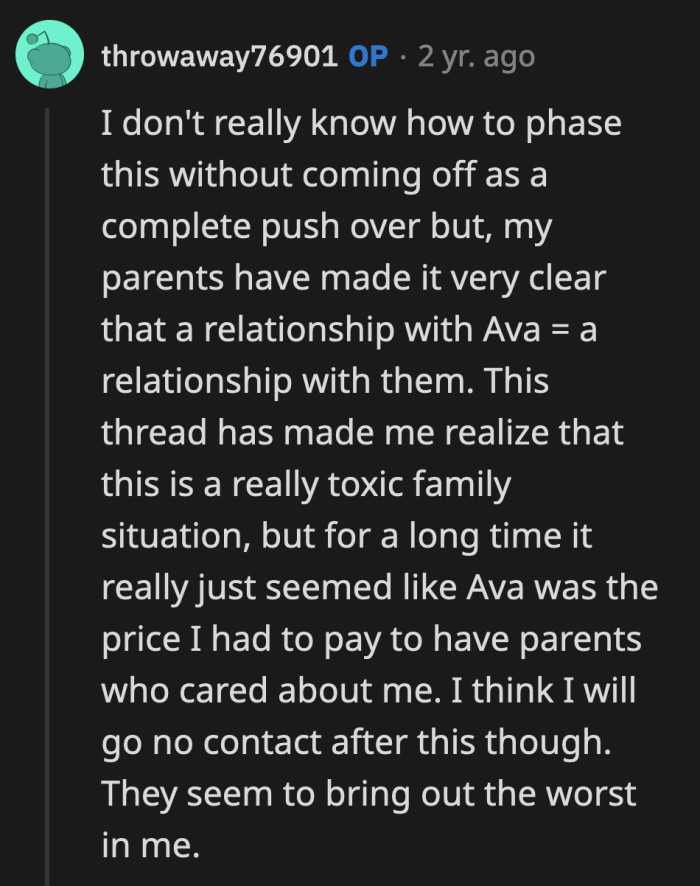 OP Also Replied Once That He Is Planning to Go No Contact with Ava and Their Parents After This. He Realized That They Seem to Bring Out His Worst Tendencies.