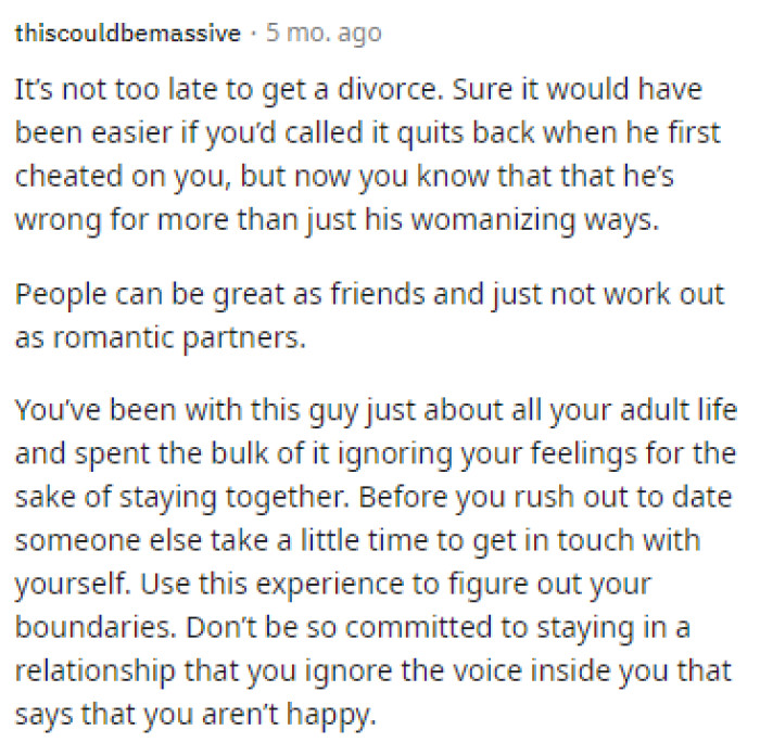 Many people told her that it wasn't too late to get a divorce and that it's okay that they didn't work out even though they were best friends for a while.