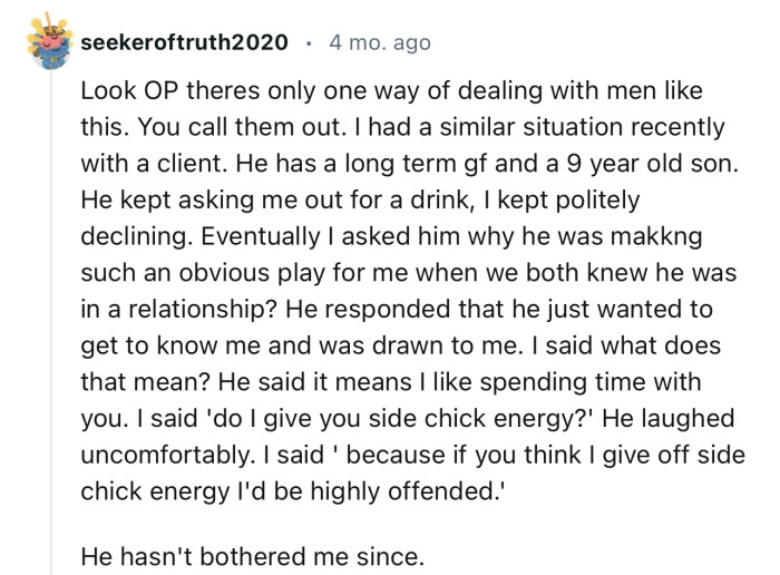 “Look OP, there's only one way of dealing with men like this: you call them out.”