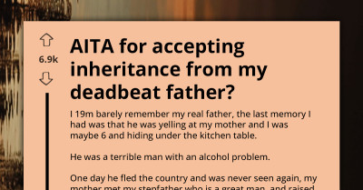 Young Man's Deadbeat Dad Vanished When He Was 6 - His Mom Thinks It Is Wrong To Accept His Inheritance