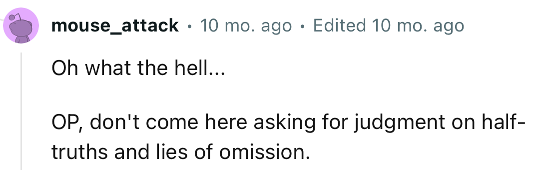 “Don’t come here asking for judgment on half-truths and lies of omission.”