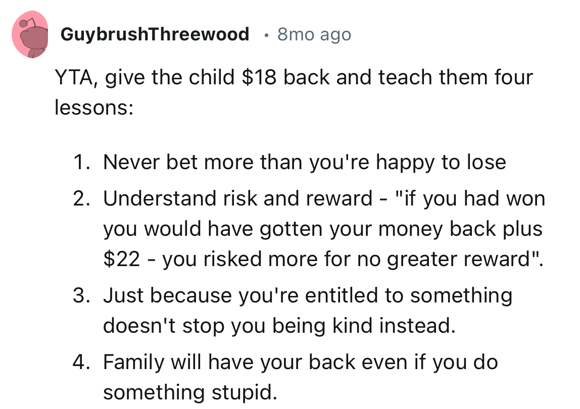 “Give the child $18 back and teach him four lessons.”