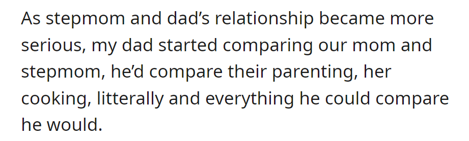 Dad started comparing Mom and Stepmom in everything as their relationship got serious.