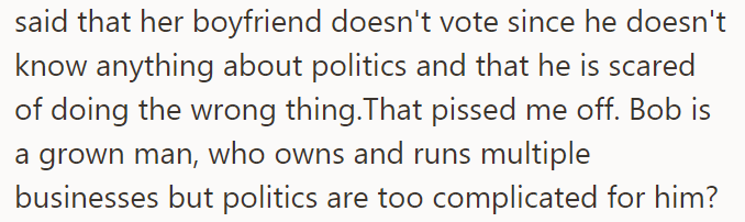 And She Learned That Bob Doesn't Vote Because the Topic Is Too Complicated for Him