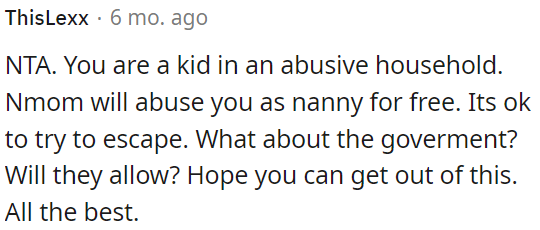 OP was in an abusive household as a child, and her mother took advantage of OP as a nanny for free.