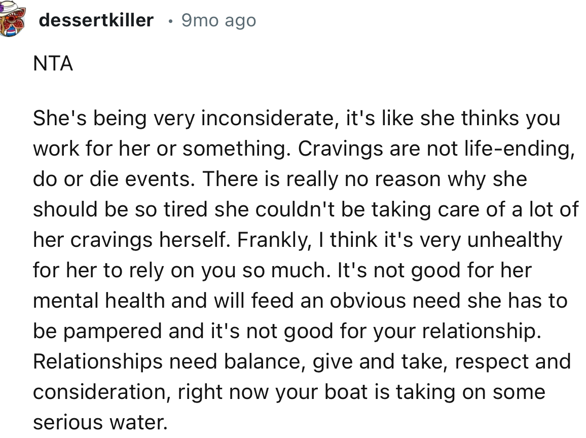 “NTA. She's being very inconsiderate; it's like she thinks you work for her or something.”