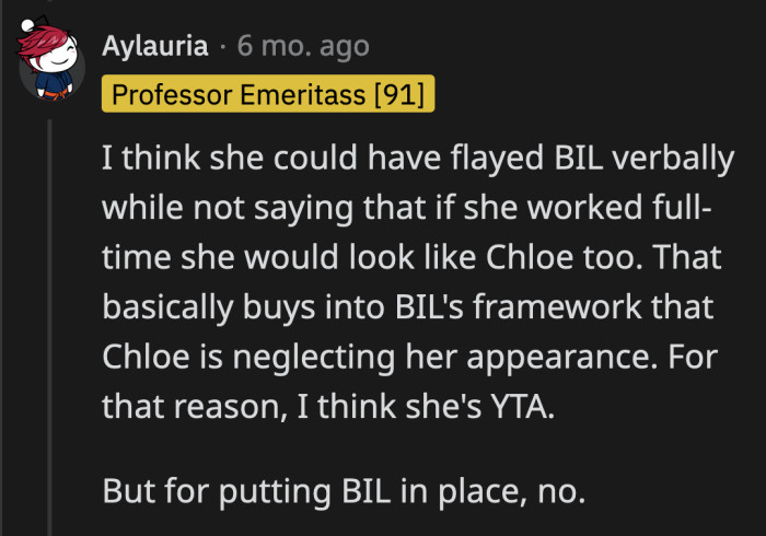 Her husband is also correct. By standing up for herself, she hurt the person she thought she was protecting.