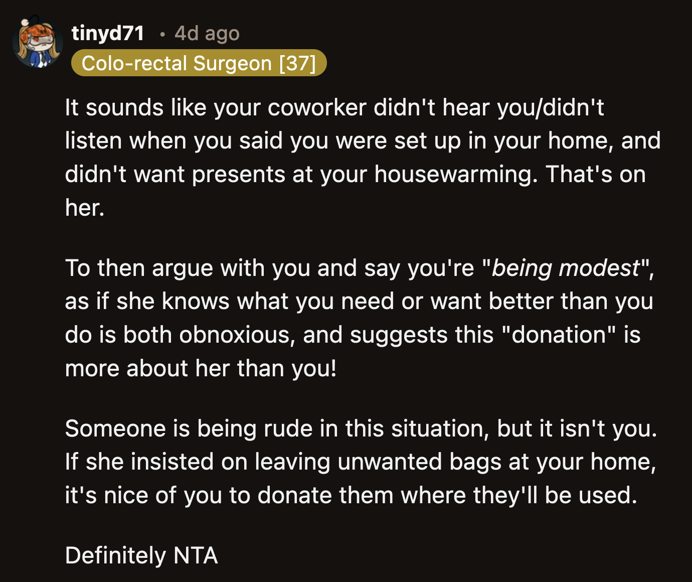 The coworker was convinced OP needed her help and refused to listen to reason. That was not OP's fault.